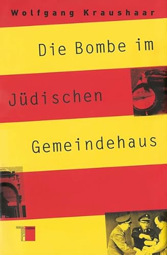 Die Bombe im Jüdischen Gemeindehaus von Hamburger Edition
