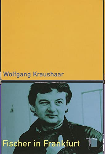 Fischer in Frankfurt. Karriere eines Außenseiters von Hamburger Edition