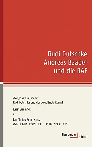 Rudi Dutschke Andreas Baader und die RAF (kleine reihe)