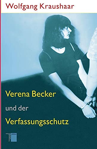 Verena Becker und der Verfassungsschutz