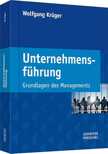 Unternehmensführung: Grundlagen des Managements