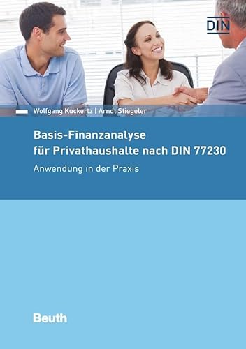 Basis-Finanzanalyse für Privathaushalte nach DIN 77230: Anwendung in der Praxis (DIN Media Kommentar) von Beuth Verlag