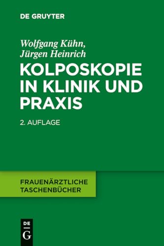 Kolposkopie in Klinik und Praxis (Frauenärztliche Taschenbücher)