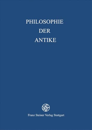 Naturgesetz in der Vorstellung der Antike, besonders der Stoa. Eine Begriffsuntersuchung (Philosophie Der Antike) von Franz Steiner Verlag Wiesbaden GmbH