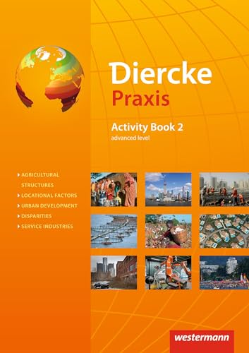 Diercke Praxis SII - Arbeits- und Lernbuch - Ausgabe 2014: Activity Book 2 advanced level