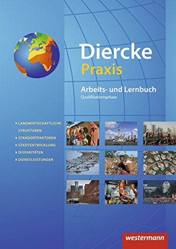 Diercke Praxis SII - Arbeits- und Lernbuch - Ausgabe 2014: Schulbuch Qualifikationsphase im Festeinband
