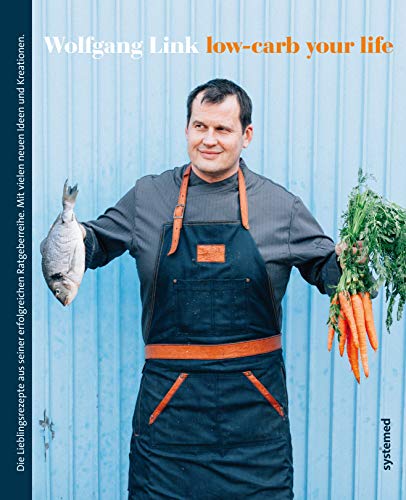 Low-Carb your life: Dieses Low Carb Kochbuch hat es in sich: Die besten Low Carb Lebensmittel und Rezepte, Tipps zum Abnehmen und Wohlfühlen vom Profikoch. von RIVA