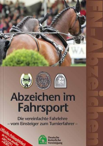 Abzeichen im Fahrsport: Die vereinfachte Fahrlehre - vom Einsteiger zum Turnierfahrer