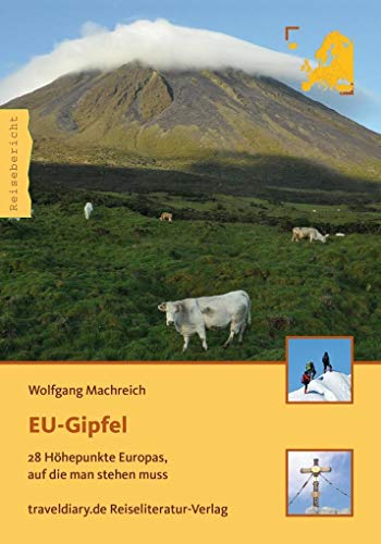 EU-Gipfel: 28 Höhepunkte Europas, auf die man stehen muss EU-Gipfel: 28 Höhepunkte Europas, auf die man stehen muss