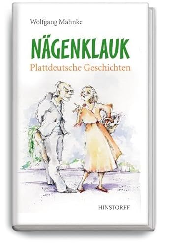 Nägenklauk: Plattdeutsche Geschichten von Hinstorff Verlag GmbH