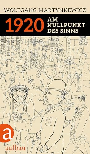 1920: Am Nullpunkt des Sinns