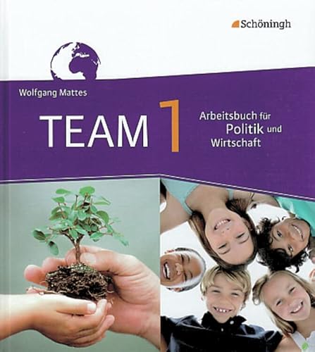 TEAM - Arbeitsbücher für Politik und Wirtschaft - Ausgabe für Realschulen in Nordrhein-Westfalen: Band 1 (5./6. Schuljahr) (TEAM: Arbeitsbücher für ... in Nordrhein-Westfalen - Bisherige Ausgabe)