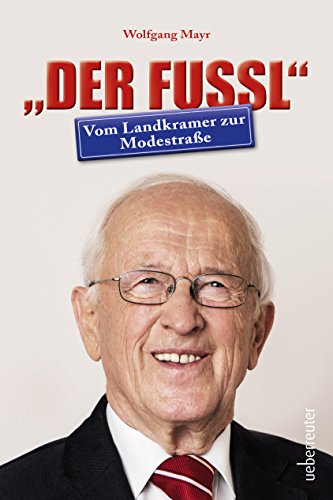 Der Fussl - Vom Landkramer zur Modestraße