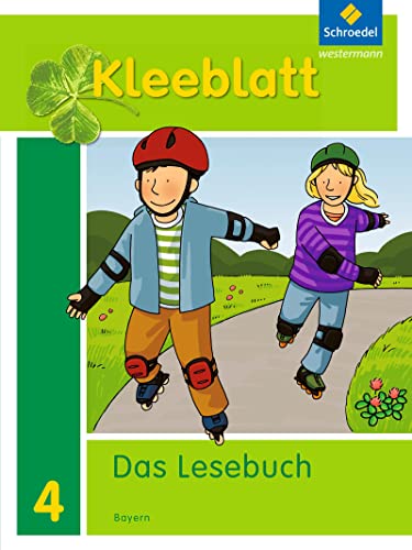 Kleeblatt. Das Lesebuch - Ausgabe 2014 Bayern: Schülerband 4