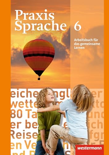 Praxis Sprache - Allgemeine Ausgabe 2010: Arbeitsbuch 6 Individuelle Förderung - Inklusion: Individuelle Förderung - Inklusion. Ausgabe 2010