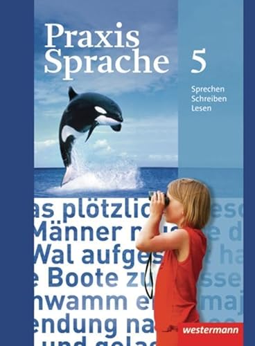 Praxis Sprache - Allgemeine Ausgabe 2010: Schülerband 5: Schulbuch 5 von Westermann Bildungsmedien Verlag GmbH