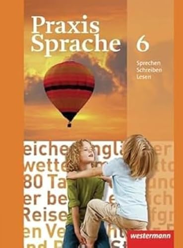 Praxis Sprache - Allgemeine Ausgabe 2010: Schülerband 6