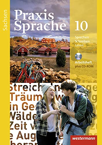Praxis Sprache - Ausgabe 2011 für Sachsen: Arbeitsheft 10 mit Lernsoftware von Westermann