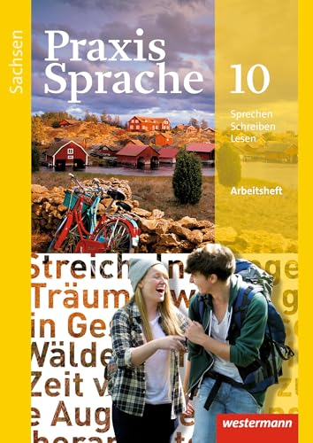 Praxis Sprache - Ausgabe 2011 für Sachsen: Arbeitsheft 10