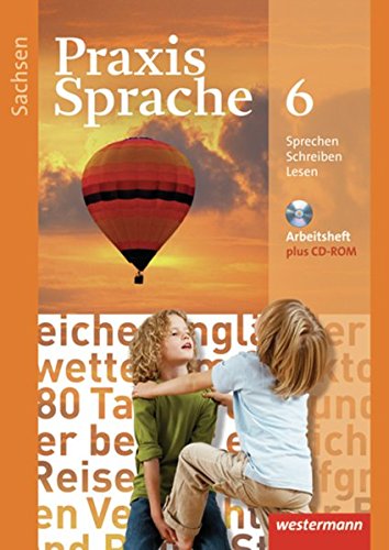 Praxis Sprache - Ausgabe 2011 für Sachsen: Arbeitsheft 6 mit Lernsoftware von Westermann Bildungsmedien Verlag GmbH