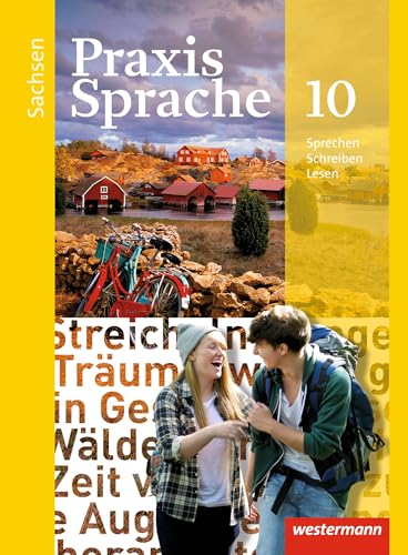 Praxis Sprache - Ausgabe 2011 für Sachsen: Schülerband 10 von Westermann Bildungsmedien Verlag GmbH