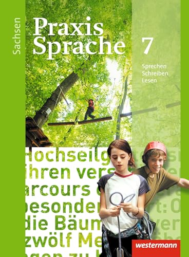 Praxis Sprache - Ausgabe 2011 für Sachsen: Schülerband 7 von Westermann Bildungsmedien Verlag GmbH