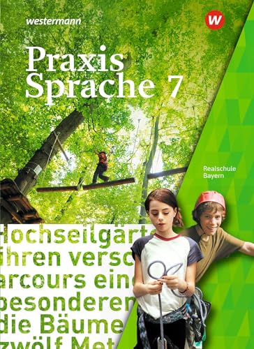 Praxis Sprache - Ausgabe 2016 für Bayern: Schulbuch 7 von Westermann Bildungsmedien Verlag GmbH
