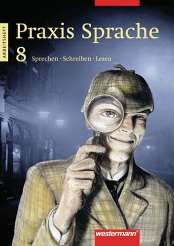 Praxis Sprache Ausgabe Ost: Arbeitsheft 8: Sprechen - Schreiben - Lesen von Westermann