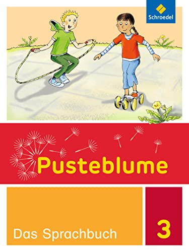 Pusteblume. Das Sprachbuch - Allgemeine Ausgabe 2015: Schülerband 3 von Schroedel Verlag GmbH