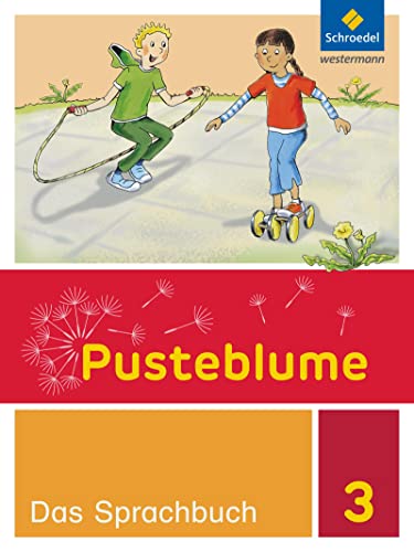 Pusteblume. Das Sprachbuch - Ausgabe 2015 für Berlin, Brandenburg, Mecklenburg-Vorpommern, Sachsen-Anhalt und Thüringen: Schülerband 3 von Schroedel Verlag GmbH