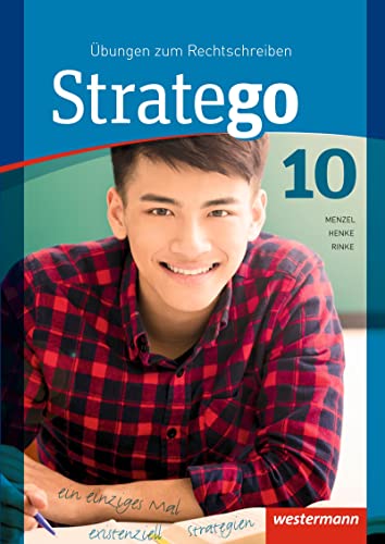 Stratego - Übungen zum Rechtschreiben Ausgabe 2014: Arbeitsheft 10 (Stratego: Übungen zum Rechtschreiben - Ausgabe 2015) Stratego - Übungen zum Rechtschreiben Ausgabe 2014: Arbeitsheft 10 (Stratego: Übungen zum Rechtschreiben - Ausgabe 2015)