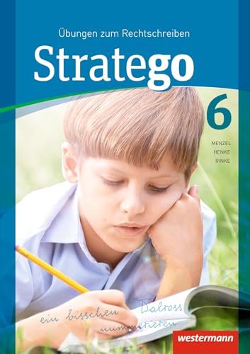 Stratego - Übungen zum Rechtschreiben Ausgabe 2014: Arbeitsheft 6 (Stratego: Übungen zum Rechtschreiben - Ausgabe 2015)