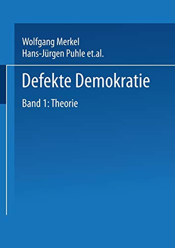 Defekte Demokratien, Bd.1, Theorien und Probleme: Band 1: Theorie