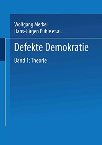 Defekte Demokratien, Bd.1, Theorien und Probleme: Band 1: Theorie von VS Verlag für Sozialwissenschaften