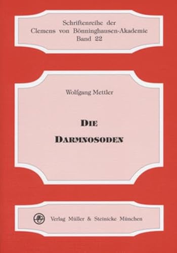 Die Darmnosoden (Schriftenreihe der Clemens von Bönninghausen-Akademie) von Mller & Steinicke