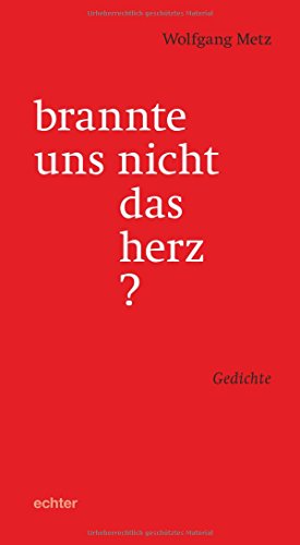 brannte uns nicht das herz?: Gedichte von Echter Verlag GmbH