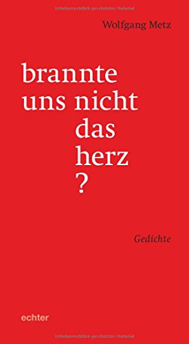 brannte uns nicht das herz?: Gedichte von Echter Verlag GmbH