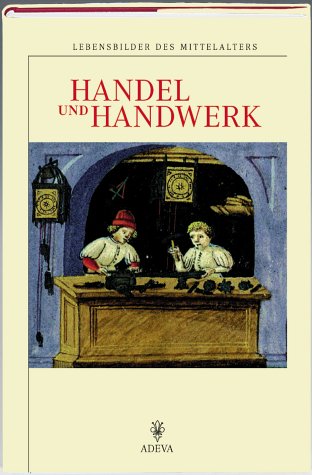 Handel und Handwerk von Akademische Druck- u. Verlagsanstalt