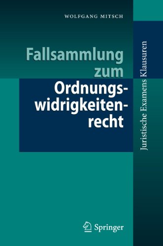 Fallsammlung zum Ordnungswidrigkeitenrecht (Juristische ExamensKlausuren) von Springer