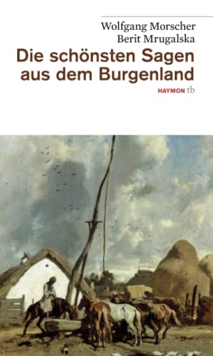 Die schönsten Sagen aus dem Burgenland