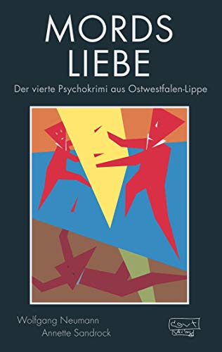Mordsliebe - Der vierte Psychokrimi aus Ostwestfalen-Lippe von Dgvt Verlag