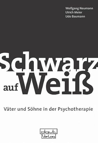 "Schwarz auf Weiß": Väter und Söhne in der Psychotherapie von dgvt-Verlag