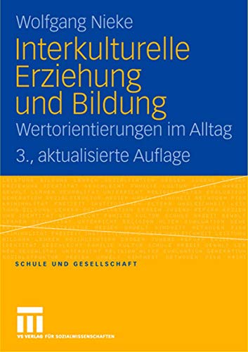 Interkulturelle Erziehung und Bildung: Wertorientierungen im Alltag (Schule und Gesellschaft) (German Edition) (Schule und Gesellschaft, 4, Band 4)