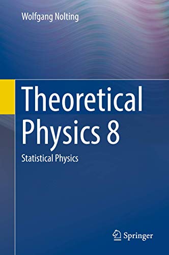 Theoretical Physics 8: Statistical Physics