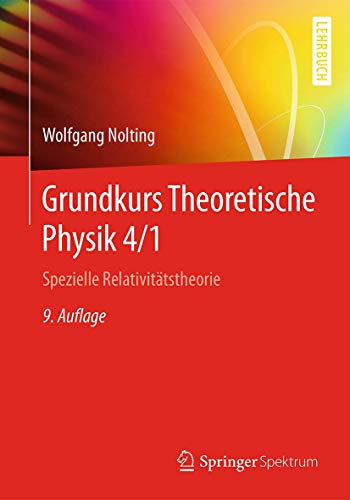 Grundkurs Theoretische Physik 4/1: Spezielle Relativitätstheorie (Springer-Lehrbuch) von Springer Spektrum