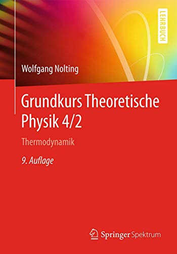 Grundkurs Theoretische Physik 4/2: Thermodynamik (Springer-Lehrbuch)