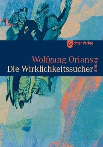 Die Wirklichkeitssucher