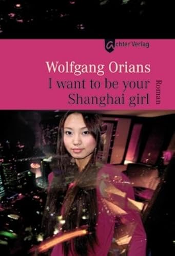 I want to be your Shanghai girl: Roman