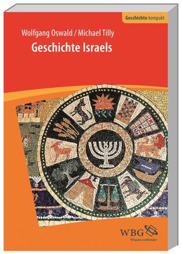 Geschichte Israels: Von den Anfängen bis zum 3. Jahrhundert n. Chr. (Geschichte kompakt)