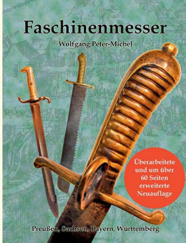 Faschinenmesser: Preußen, Sachsen, Bayern, Württemberg von Books on Demand